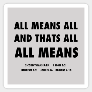 All means all and that's all all means, funny meme black text Sticker